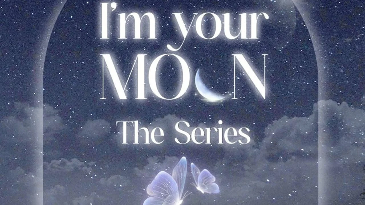 Lời Thề Nguyện Ánh Trăng - I'm Your Moon